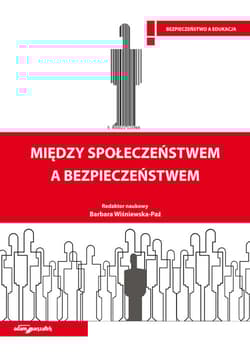 Między społeczeństwem a bezpieczeństwem