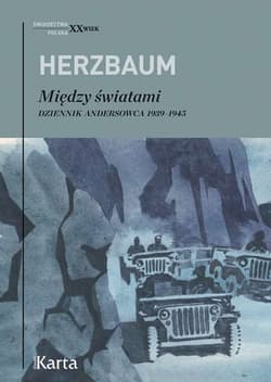 Między światami Dziennik andersowca 1939-1945 - Edward Herzbaum