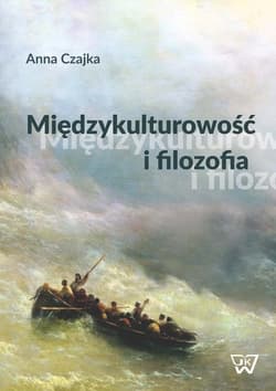 Międzykulturowość i filozofia - Anna Czajka