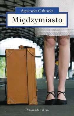 Międzymiasto - ebook - Agnieszka Gałuszka