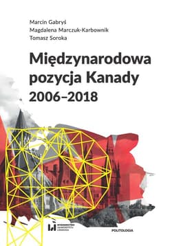Międzynarodowa pozycja Kanady (2006-2018) - Marczuk-Karbownik Magdalena