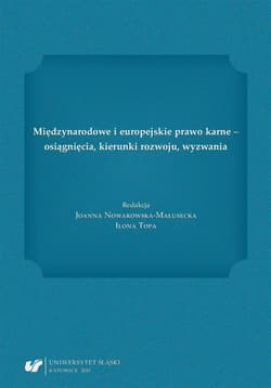 Międzynarodowe i europejskie prawo karne... - red. Joanna Nowakowska-Małusecka, Ilona Topa