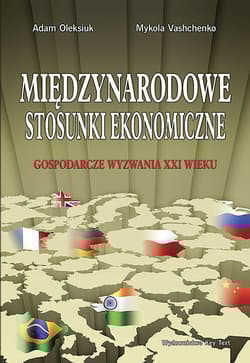 Międzynarodowe stosunki ekonomiczne Gospodarcze wyzwania XXI wieku - Vashchenko  Mykola