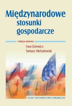 Międzynarodowe stosunki gospodarcze Teoria i praktyka