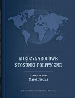 Międzynarodowe stosunki polityczne -  Pietraś Marek