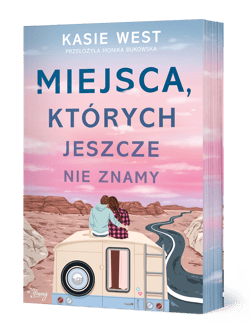 Miejsca, których jeszcze nie znamy  (ilustrowane brzegi) - Kasie West
