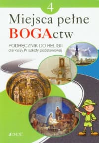 Miejsca pełne BOGActw 4 Religia Podręcznik Szkoła podstawowa - Kondrak Elżbieta