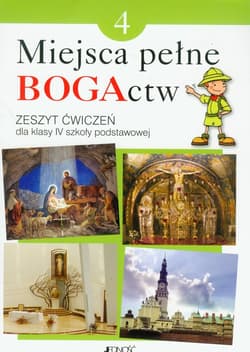Miejsca pełne BOGActw 4 Religia Zeszyt ćwiczeń Szkoła podstawowa - Kondrak Elżbieta, Ewelina Parszewska