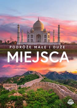 Miejsca. Podróże małe i duże - Monika Karolczuk, Izabela Wojtyczka