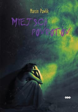 Miejsca powrotów - Marcin Pawlik
