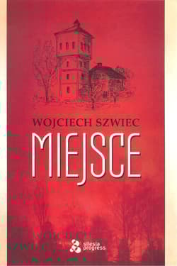 Miejsce - Wojciech Szwiec