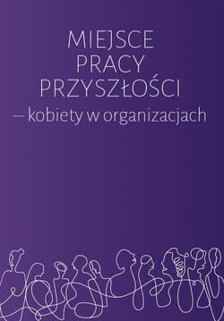 Miejsce pracy przyszłości kobiety w organizacjach