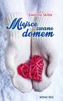 Miejsce zwane domem - Ewelina Skiba