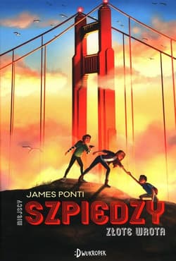 Miejscy szpiedzy Tom 2 Złote wrota - James Ponti