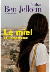 Miel et l'amertume - Ben Jelloun Tahar