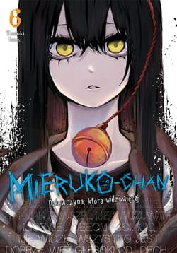 Mieruko-chan. Dziewczyna, która widzi więcej. Tom 6 - Tomoki Izumi