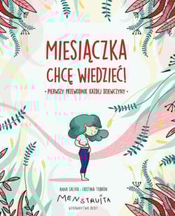 Miesiączka Chcę wiedzieć! - Anna Salvia, Cristina Torrón