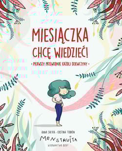 Miesiączka Chcę wiedzieć! - Anna Salvia, Cristina Torrón