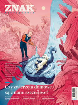 Miesięcznik ZNAK 832 (09/2024) - Czy zwierzęta domowe są z nami szczęśliwe