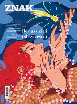 Miesięcznik ZNAK 847 (12/2025) - Ile nas dzieli od szczęścia - zbiorowy