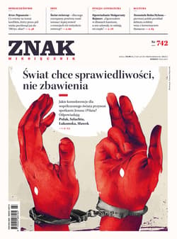 Miesięcznik ZNAK nr 742: Świat chce sprawiedliwości, nie zbawienia - ebook - Autor zbiorowy
