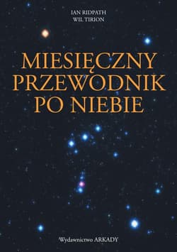 Miesięczny przewodnik po niebie - Ridpath Ian, Tirion Wil