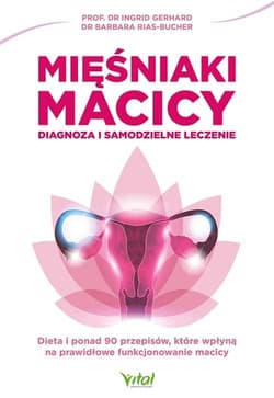 Mięśniaki macicy Diagnoza i samodzielne leczenie