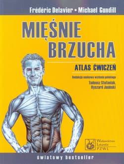 Mięśnie brzucha Atlas ćwiczeń - Delavier Frederic, Gundill Michael