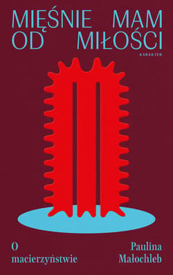 Mięśnie mam od miłości - ebook - Paulina Małochleb