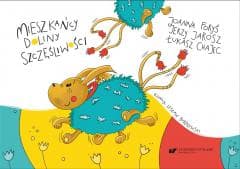 Mieszkańcy Doliny Szczęśliwości - Joanna Foryś, Jerzy Jarosz, Łukasz Chajec