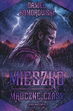 Mieszko. Mroczne czasy - ebook - Daniel Komorowski