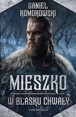 Mieszko. W blasku chwały - ebook - Daniel Komorowski