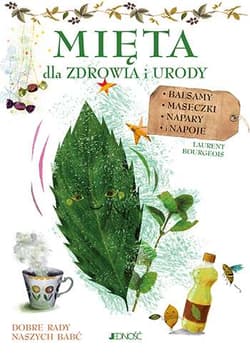 Mięta dla zdrowia i urody - Laurent Bourgeois