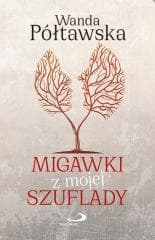 Migawki z mojej szuflady - Wanda Półtawska