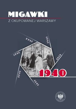 Migawki z okupowanej Warszawy 1940 - Opracowanie Zbiorowe
