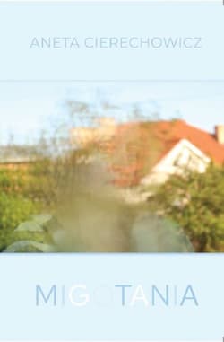 Migotania - Aneta Cierechowicz