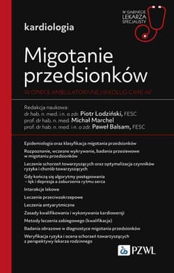 Migotanie przedsionków w opiece ambulatoryjnej... - Lodziński Piotr, Michał Marchel,  Balsam Paweł