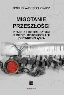 Migotanie przeszłości - Bogusław Czechowicz