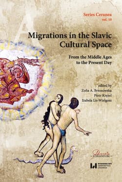 Migrations in the Slavic Cultural Space From the Middle Ages to the Present Day - Piotr Kręzel, Lis-Wielgosz Izabela