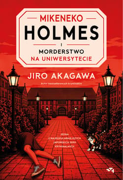Mikeneko Holmes i morderstwo na uniwersytecie - Akagawa Jiro