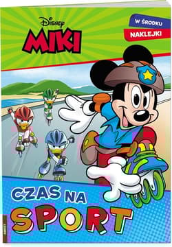 Miki i przyjaciele Czas na sport - Opracowanie Zbiorowe