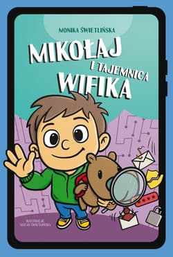 Mikołaj i tajemnica Wifika - Świetlińska Monika