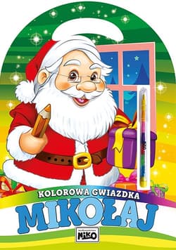 Mikołaj. Kolorowa gwiazdka - Kopeć Krzysztof