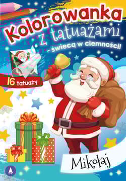 Mikołaj. Kolorowanka z tatuażami – świecą w ciemności! - Praca zbiorowa