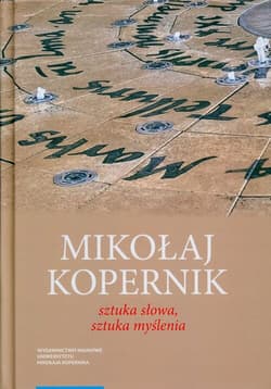 Mikołaj Kopernik Sztuka słowa, sztuka myślenia - Maciej Wróblewski