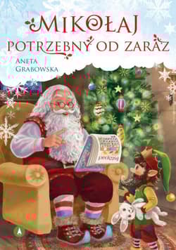 Mikołaj potrzebny od zaraz - Aneta Grabowska