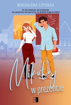 Mikołaj w prezencie - Magdalena Szponar