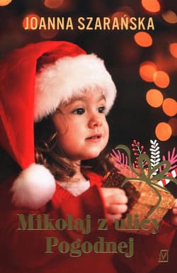 Mikołaj z ulicy Pogodnej - Joanna Szarańska