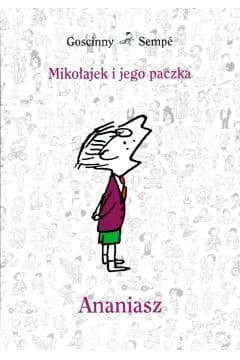Mikołajek i jego paczka. Ananiasz