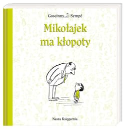 Mikołajek ma kłopoty - René Goscinny, Jean-Jacques Sempé